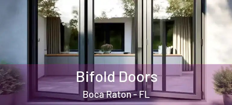  Bifold Doors Boca Raton - FL