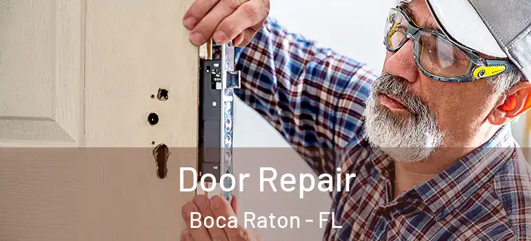  Door Repair Boca Raton - FL