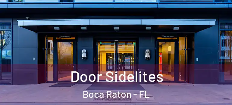  Door Sidelites Boca Raton - FL