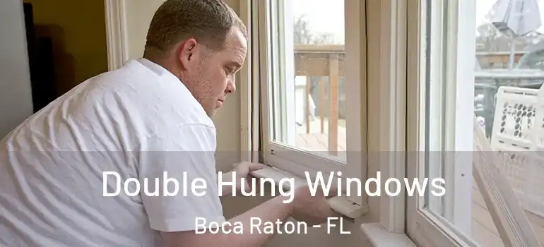  Double Hung Windows Boca Raton - FL