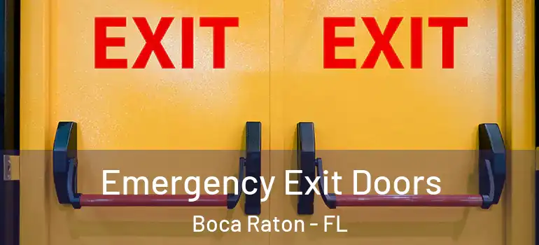  Emergency Exit Doors Boca Raton - FL