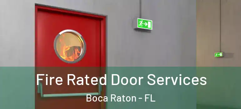 Fire Rated Door Services Boca Raton - FL