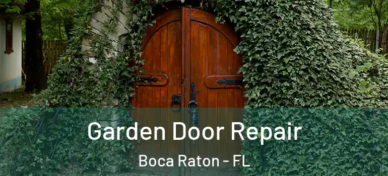  Garden Door Repair Boca Raton - FL