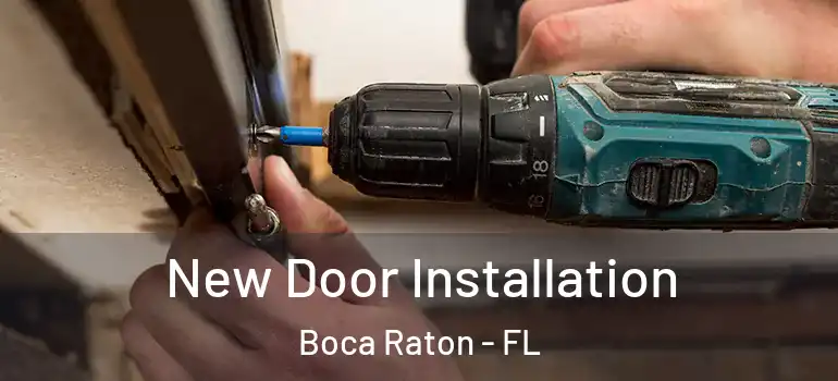  New Door Installation Boca Raton - FL