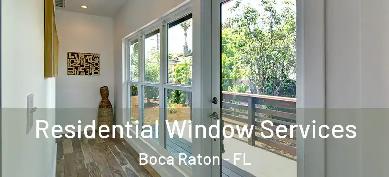  Residential Window Services Boca Raton - FL