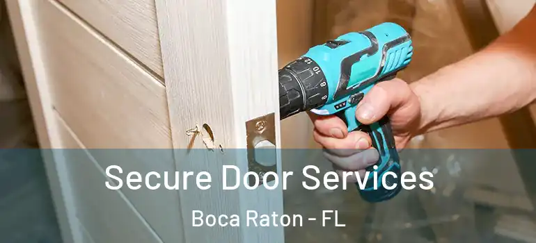  Secure Door Services Boca Raton - FL