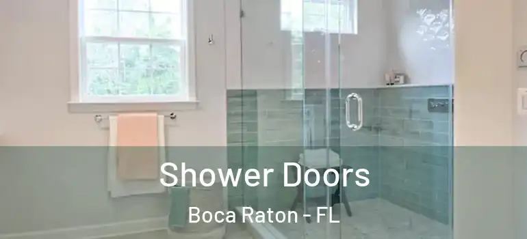  Shower Doors Boca Raton - FL