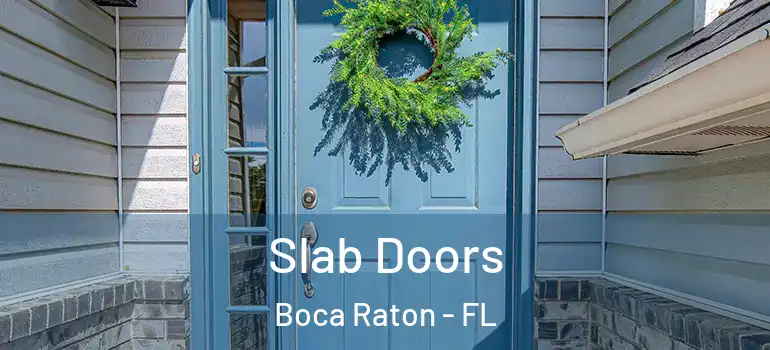 Slab Doors Boca Raton - FL