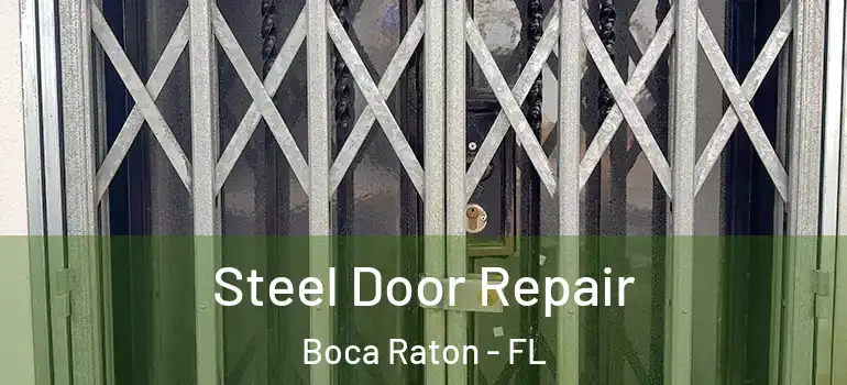  Steel Door Repair Boca Raton - FL