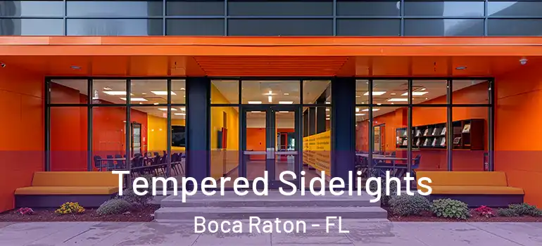  Tempered Sidelights Boca Raton - FL