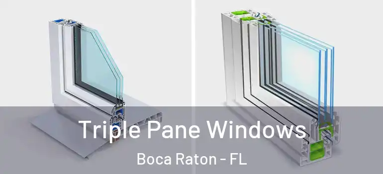  Triple Pane Windows Boca Raton - FL